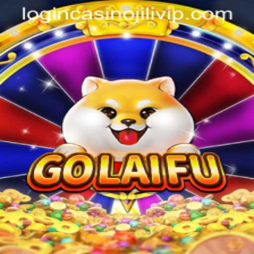 Exploring GoLaiFu: A Comprehensive Guide to the Game and Jilivip Casino Login