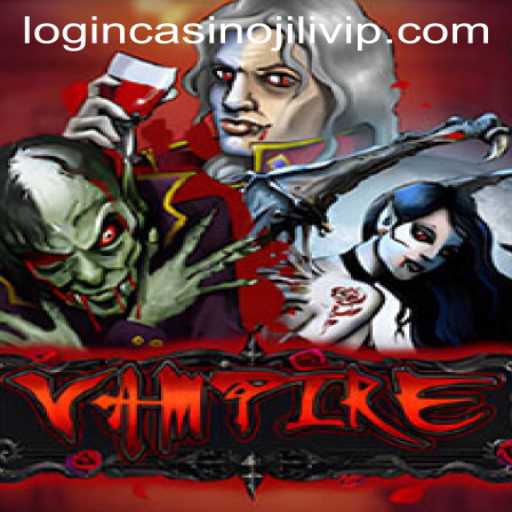 An In-Depth Exploration of the Game Vampire and the Role of Jilivip Casino Login